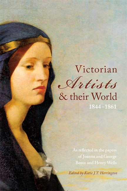 Book cover image for Victorian Artists and their World 1844-1861 ISBN: 9781783272594